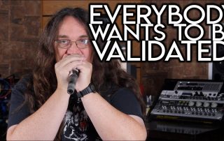 Everybody wants to be validated_Glenn Fricker