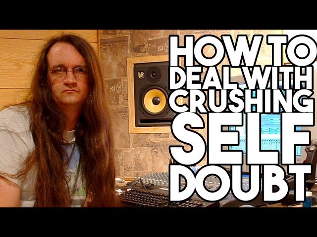 How to deal with CRUSHING SELF DOUBT