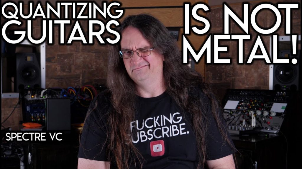Quantizing Guitars is NOT METAL